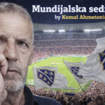 Agencija Patria najavljuje: Mundijalska sedmica by Kemal Ahmetović!