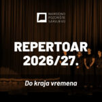 Četiri mjeseca vrhunskog programa: Narodno pozorište Sarajevo objavilo repertoar do kraja kalendarske godine