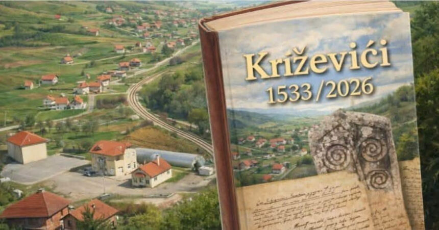 Križevići dobijaju svoju knjigu: Monografija „Križevići 1533–2026 na 624 stranice u završnoj fazi